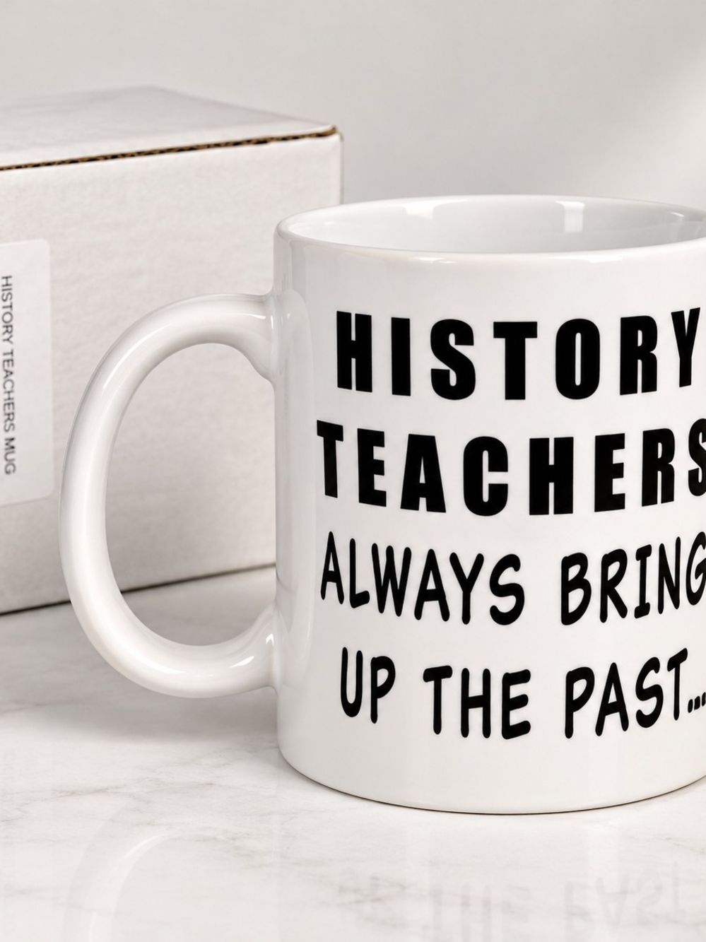 History Teachers Always Bring Up the Past Coffee Mug – Orca Coatings